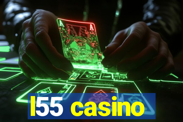 l55 casino